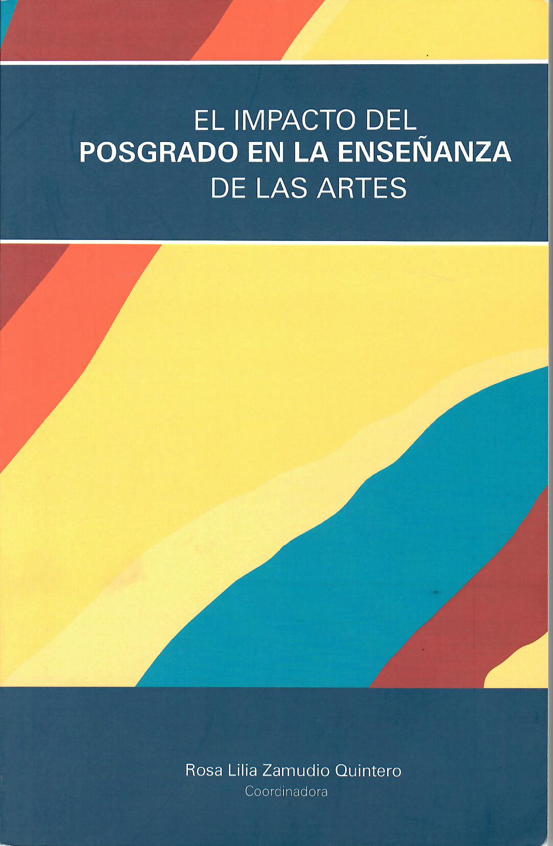 El impacto del Posgrado en la enseñanza de las artes