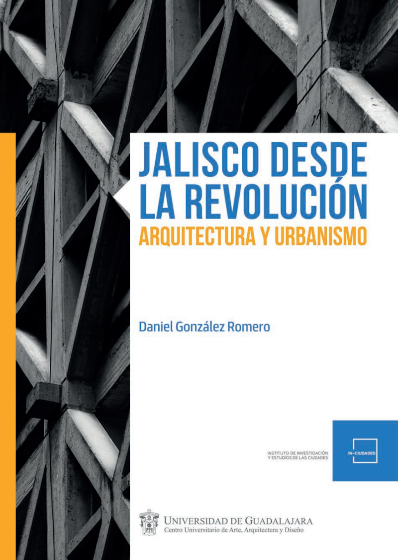 Portada de Jalisco desde la revolución: Arquitectura y urbanismo