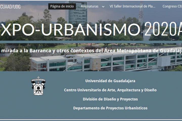 Expo Urbanismo 2020-A Presenta análisis, planificación, diseño y gestión urbana de diferentes partes del territorio de Jalisco.