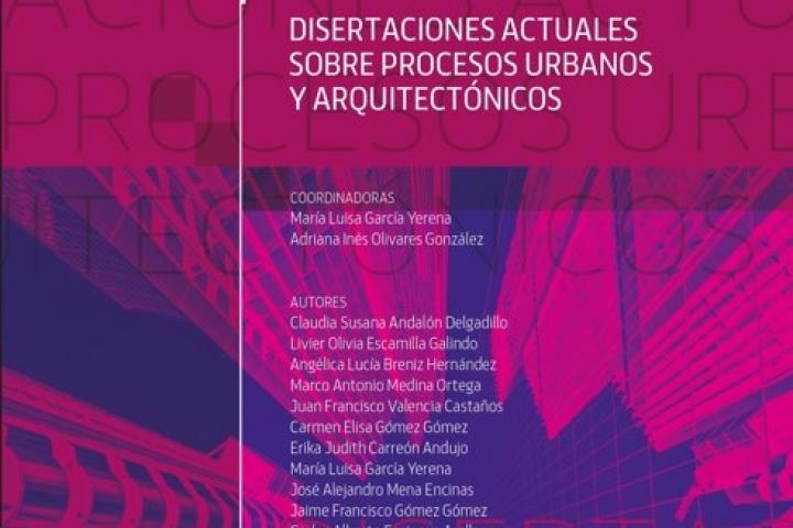 CUAAD y Editorial Universitaria de UdeG publican libro sobre procesos urbanos y arquitectónicos de las ciudades